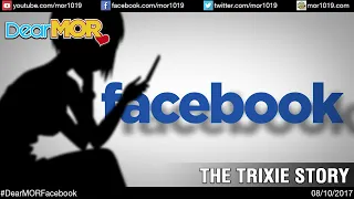 MARCH 7 2022 || DEAR MOR + FACEBOOK + Trixie Story*