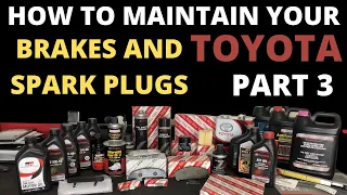 How to maintain your Toyota Part 3 Brakes and Spark plugs