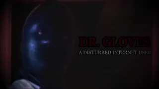 Dr. Gloves: A Dark Internet Mystery