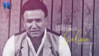 Bahriddin Zuhriddinov - Salima (music version)