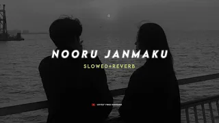 Nooru janmaku | (slowed + reverb) | Kannada lo-fi | Lovely vibez kannada