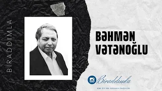 Bəhmən Vətənoğlu - Dünya