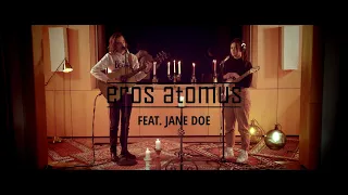 eros atomus - stonecold feat. Jane Doe (live acoustic)