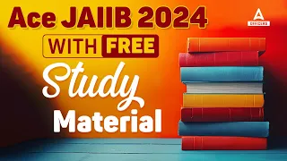 Ace JAIIB 2024 with Free Study Material
