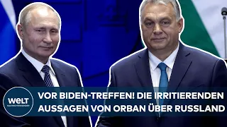 TREFFEN MIT JOE BIDEN: "Das wird sehr interessant!" Die irritierenden Orban-Aussagen über Russland