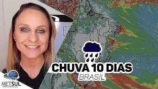 07/12/2020 - Previsão do tempo Brasil - Chuva 10 dias | METSUL