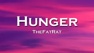 TheFatRat - Hunger (Lyrics)