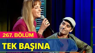 Tek Başına - Güldür Güldür Show 267.Bölüm