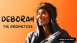 Deborah: The Fearless Judge and Prophetess | Women In The Bible | EP - 7