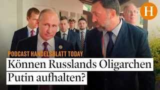 Können die Oligarchen Putin stoppen? / Immer mehr deutsche Unternehmen stoppen Russland-Geschäft