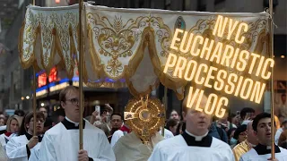 NYC Eucharistic Procession 2023 VLOG - 4,000 PEOPLE