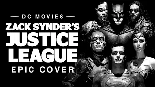 Zack Snyder's Justice League Theme | EPIC COVER