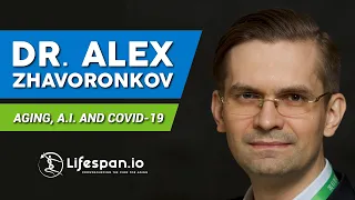 Interview with Alex Zhavoronkov: A.I. Drug Discovery to Fight Aging and COVID-19