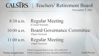 CalSTRS Teachers' Retirement Board Meeting | Board Governance Committee | November 5, 2021