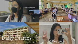 Daily Diaries | ep.3 GRWM,1st Day of f2f class