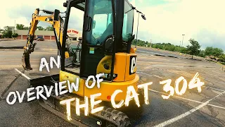 CAT 304 Overview. Great sized machine.