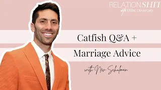Catfish Q&A + Marriage Advice with Nev Schulman | Relationshit w/ Kamie Crawford