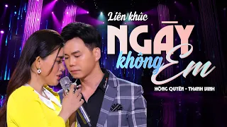 LK Ngày Không Em - Hồng Quyên ft Thành Vinh | LK Bolero Trữ Tình Nghe Chất Nhất 2023