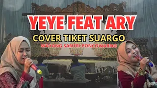 TIKET SUARGO YEYE (YENIAR) FEAT ARY SAMSIDAR - WAYANG SANTRI GUS ULINNUHA