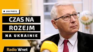 Jan Parys: Rozejm na Ukrainie jest lepszy dla Polski i Europy niż Ukraina walcząca z Rosją