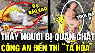 Nghi có 'NGƯỜI BỊ QUẤN' trong bao nilong, CÔNG AN đến hiện trường thì 'TÁ HỎA' | Tin Nhanh 3 Phút