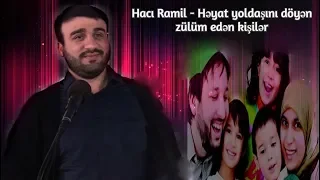 Hacı Ramil - Həyat yoldaşını döyən zülüm edən kişilər