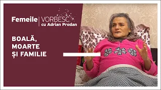 Femeile vorbesc: Niculina Ciugureanu vorbește despre boală, moarte și familie, 30.10.2022