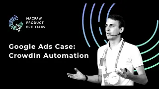 Google Ads Case: CrowdIn Automation