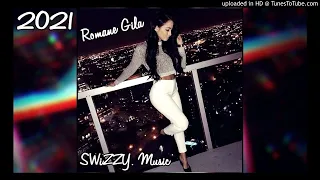 Romane GiLa MiX - 2021 (SWiZZY. Music)