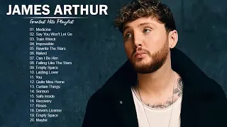 James arthur Full Album Greatest Hits Playlist 2023 - Best Songs Of All Time - Alternative Songs