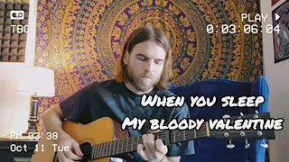 When You Sleep - my bloody valentine (Acoustic Cover)