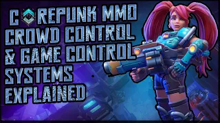 COREPUNK MMORPG ► Crowd Control & Movement Systems Explained (Status Effects, Camera & Keybindings)