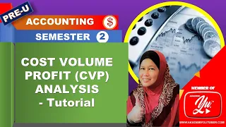 COST VOLUME PROFIT (CVP) ANALYSIS - Tutorial