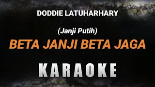 BETA JANJI BETA JAGA | (KARAOKE PIANO) - DODDIE LATUHARHARY