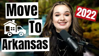 Moving to Arkansas in 2022? Here's What You Need To Know!