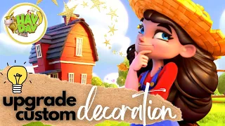 Upgrade Custom Decoration | Re-Decorate Farm - Hay Day |#63