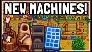 Showcasing All NEW Machines & Equipment in Stardew Valley 1.5