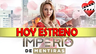 IMPERIO DE MENTIRAS, ESTRENO HOY
