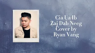 Cia Ua Ib Zaj Dab Neeg Cover by Ryan Vang