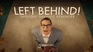 Skit Guys - Left Behind! Daylight Savings Reminder