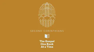 2 Corinthians Summary - Paul Tripp's Bible Study (Episode 048)