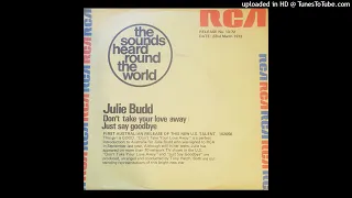 Julie Budd - Don't Take Your Love Away