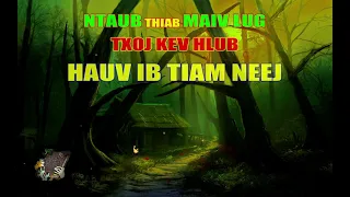 HLUB IB TIAM NEEJ (Hmong Sad Love Story)
