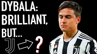 Dybala’s STRANGE Juve Career: Talent, Mismanagement & Misguided Decisions