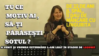 Tu ce motiv ai să-ți părăsești soțul? De 22 de ani, dau MÂNCARE cu lingurița! MĂRTURIE PERSONALĂ