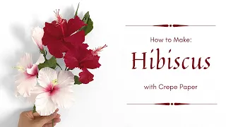 MAKING HIBISCUS with CREPE PAPER