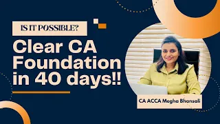 How to Clear CA Foundation in 40 days | AIR 1 tips | CA India  | Tested Techniques