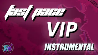 Fast Pace VIP - Vs Selever (FanSong) (Instrumental)