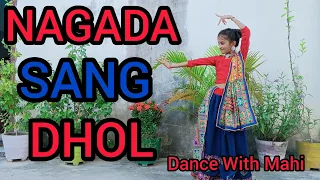 Nagada Sang Dhol Baje | Dance Video | Dance with Mahi |Easy steps