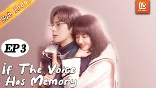 If The Voice Has Memory【INDO SUB】Yu Lu Xi Nyaman di Kantor Tuan Lin | EP3 | MangoTV Indonesia